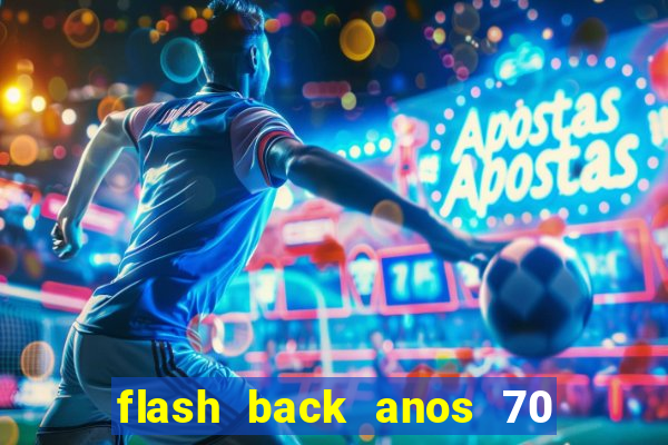 flash back anos 70 80 90 internacional download